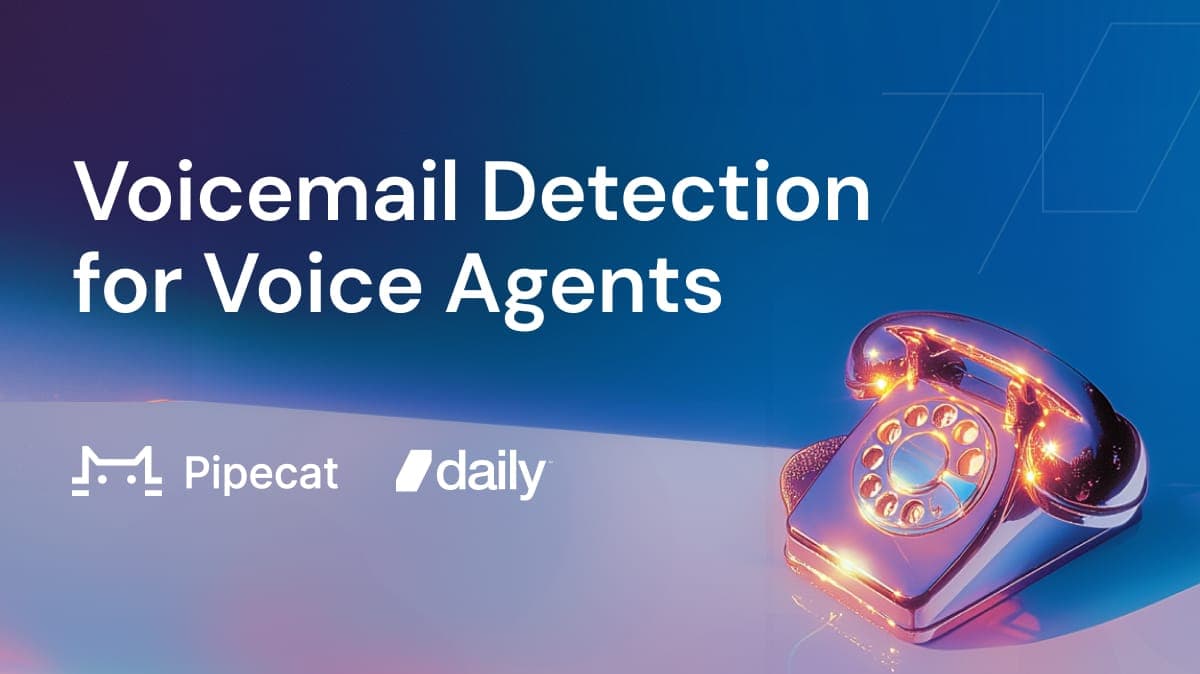 Building a Voicemail Detection Agent with Pipecat and Daily