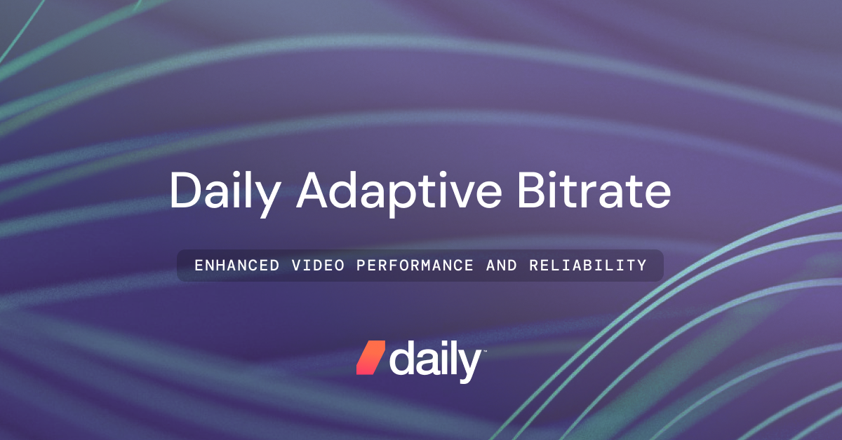 Introducing Daily Adaptive Bitrate
