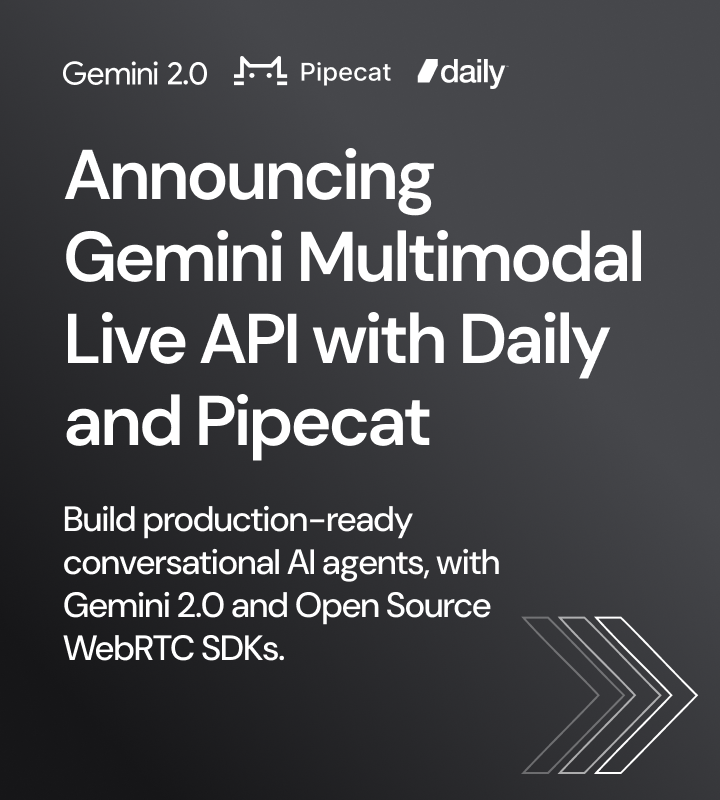 Announcing Gemini Multimodal Live API with Daily and Pipecat