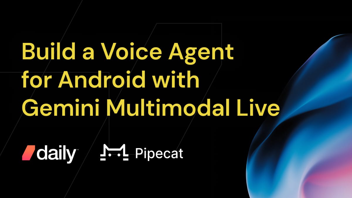 Build a voice agent for Android with Gemini Multimodal Live