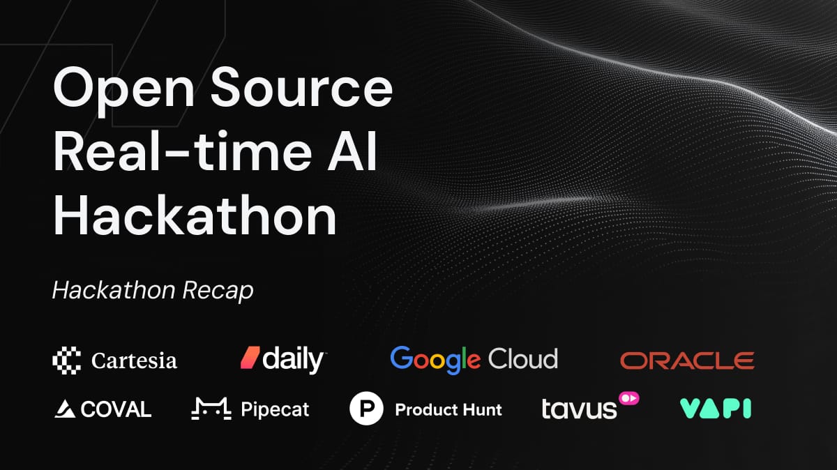 Building the Future: Highlights from Our Open Source Realtime AI Hackathon